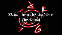 [TRAILER] Vaira Chronicles chapter 2: The Ritual